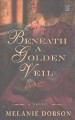 Beneath a golden veil  Cover Image
