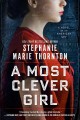 A most clever girl : a novel of an American spy  Cover Image