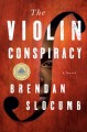 The violin conspiracy : a novel  Cover Image