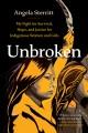 Unbroken : my fight for survival, hope, and justice for Indigenous women and girls  Cover Image