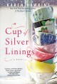 A cup of silver linings : a novel  Cover Image