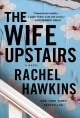 Go to record The wife upstairs : a novel