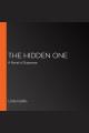 The hidden one Kate burkholder series, book 14. Cover Image