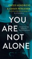 You are not alone : a novel  Cover Image