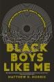 Black boys like me : confrontations with race, identity, and belonging  Cover Image