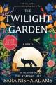 The twilight garden a novel  Cover Image