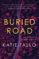 Buried Road : a novel  Cover Image