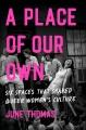 A place of our own : six spaces that shaped queer women's culture  Cover Image