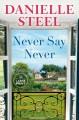 Never say never : a novel Cover Image