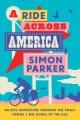 A ride across America : a 4,000-mile adventure through the small towns & big issues of the USA  Cover Image