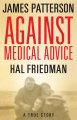 Against medical advice : a true story  Cover Image