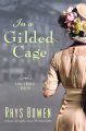 In a gilded cage : a Molly Murphy mystery  Cover Image